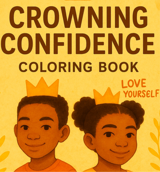 (In Person Pick-Up Friday’s 2347 W. Marquette Rd. & 5807 W. 95th) Crowning Confidence Coloring Book